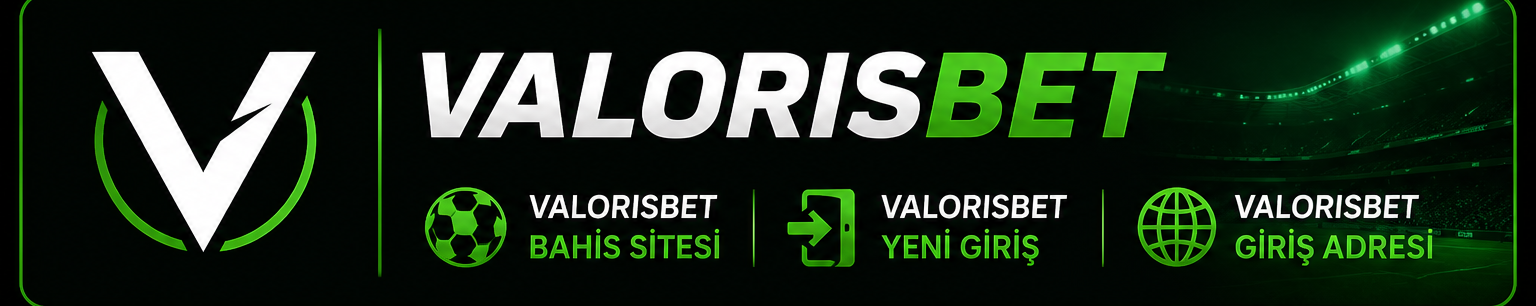 Valorisbet Yeni Giriş