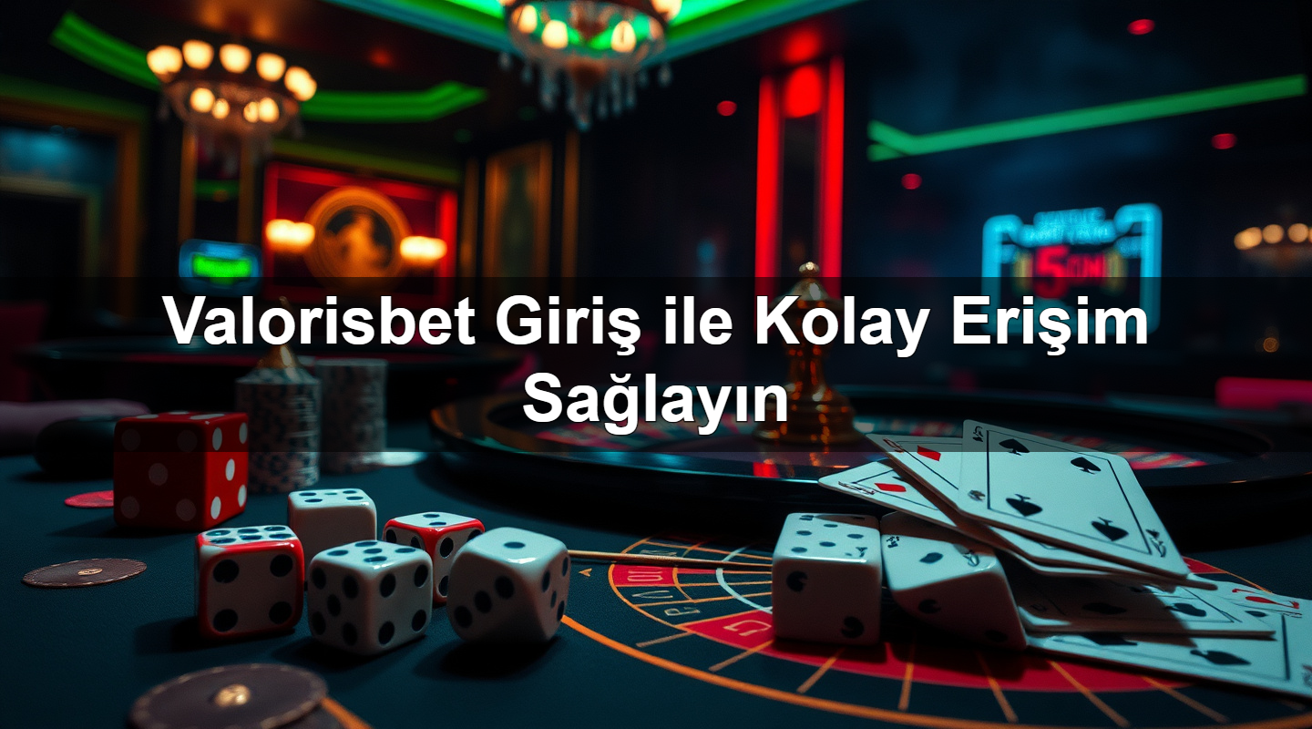 valorisbet giri ile kolay eri im sa lay n 1783632987775